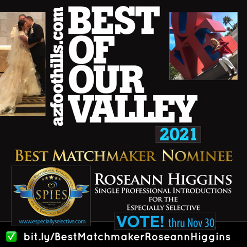 matchmaker, matchmaking service, Phoenix, Scottsdale, Roseann Higgins, SPIES, Best Matchmaker Nominee, Best of Our Valley, AZFoothills, Arizona, elite, high end, millionaire